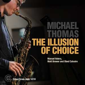 CD Michael Thomas Quartet: Illusion Of Choice