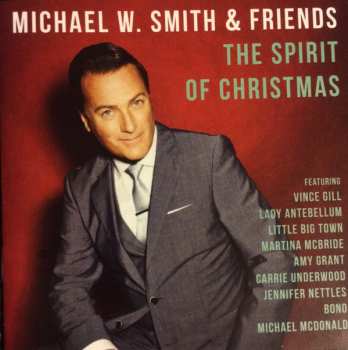 CD Michael W. Smith & Friends: The Spirit Of Christmas