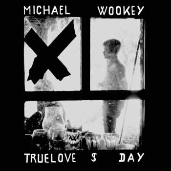CD Michael Wookey: Truelove $ Day