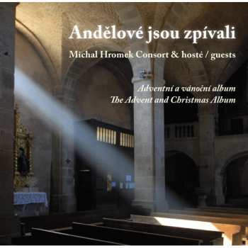 Album Michal Hromek Consort: Andělové Jsou Zpívali