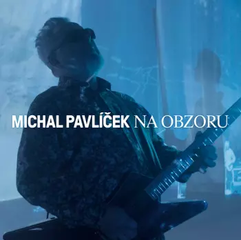 Michal Pavlíček: Na Obzoru