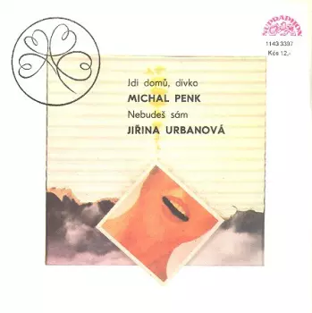 Jdi Domů, Dívko / Nebudeš Sám