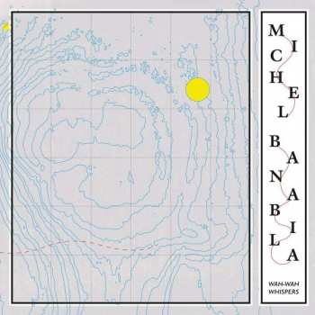 CD Michel Banabila: Wah-Wah Whispers