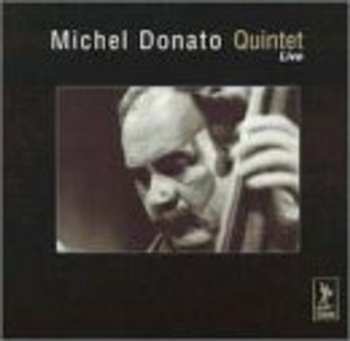 Album Michel Donato: Michel Donato Quintet Live