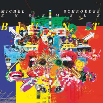 Album Michel Schroeder Ensemble: Bunt