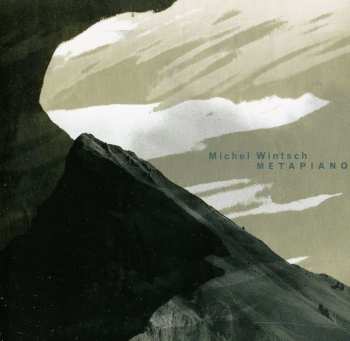 CD Michel Wintsch: Metapiano