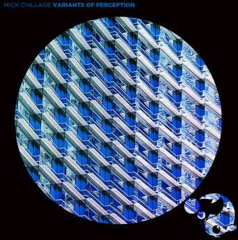 Album Mick Chillage: Variants Of Perception