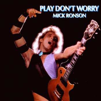LP Mick Ronson: Play Don't Worry LTD | CLR