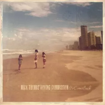 Mick Thomas And The Roving Commission: GoComeBack