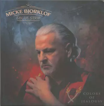 Micke Björklöf & Blue Strip: Colors Of Jealousy