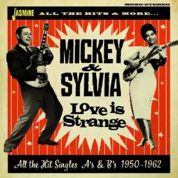 Album Mickey & Sylvia: Love Is Strange - All The Hit Singles As & Bs 1950-1962