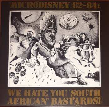 LP Microdisney: 82-84: We Hate You South African Bastards! CLR