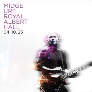 3LP Midge Ure: Royal Albert Hall 04. 10. 23 LTD
