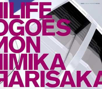 Album Mika Arisaka: Life Goes On