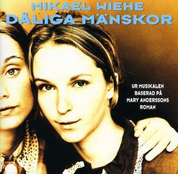 CD Mikael Wiehe: Dåliga Mänskor