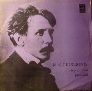 LP Mikalojus Konstantinas Ciurlionis: Fortepijoniniai Preliudai