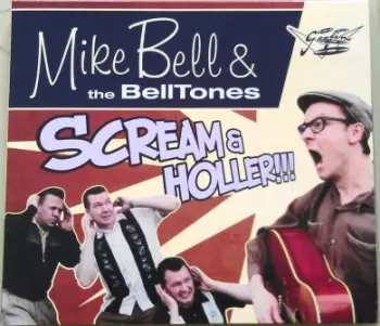 Mike Bell & The BellTones: Scream & Holler