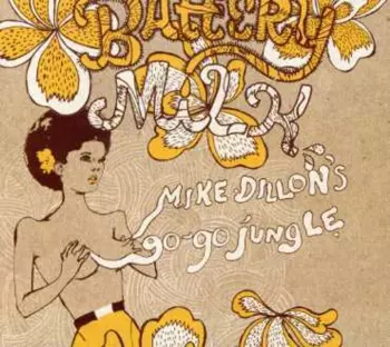 Mike Dillon's Go-Go Jungle: Battery Milk