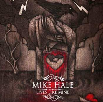 LP Mike Hale: Lives Like Mine CLR