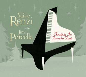 CD Mike Renzi: Christmas Is: December Duets