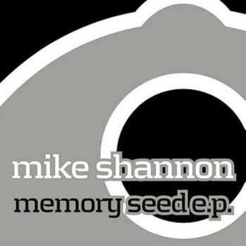 Album Mike Shannon: Memory Seed E.P.