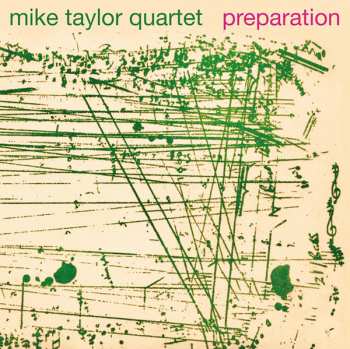 LP Mike Taylor Quartet: Preparation LTD
