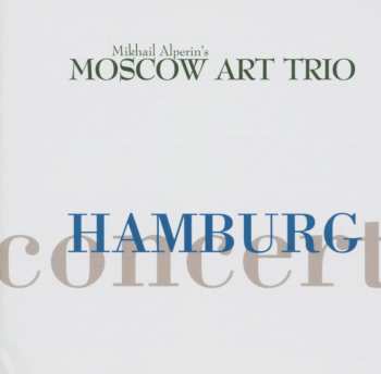 CD Moscow Art Trio: Hamburg Concert