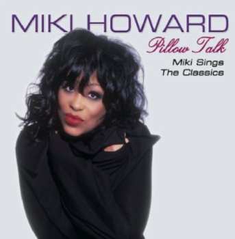 Album Miki Howard: Pillow Talk - Miki Sings The Classics
