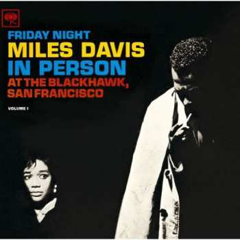 Album Miles Davis: In Person, Friday Night At The Blackhawk, San Francisco, Volume I