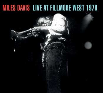 2CD Miles Davis: Live At Fillmore West 1970 (2cd)