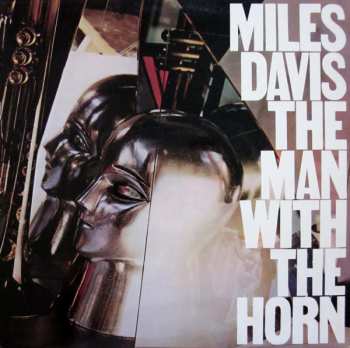 LP Miles Davis: The Man With The Horn = Muž S Trubkou