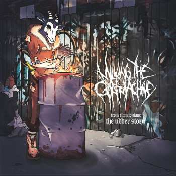 CD Milking The Goatmachine: From Slum To Slam: The Udder Story DIGI