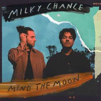 CD Milky Chance: Mind The Moon LTD | DIGI