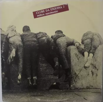 Milton Nascimento: Clube Da Esquina 2
