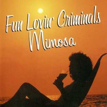 CD Fun Lovin' Criminals: Mimosa