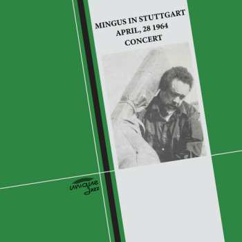 2CD Charles Mingus: Mingus In Stuttgart, April 28, 1964