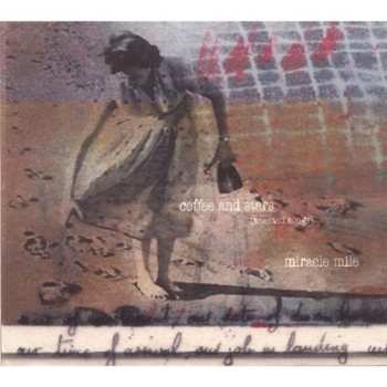 Album Miracle Mile: Coffee And Stars (Selected Songs)