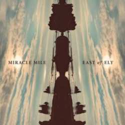 Album Miracle Mile: East Of Ely