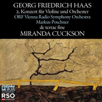 Album Miranda Cuckson: Haas: Violin Concerto No. 2 De Terrae Fine