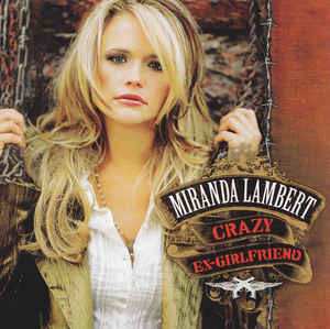 CD Miranda Lambert: Crazy Ex-Girlfriend