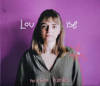 Miriam Hanika: Louise