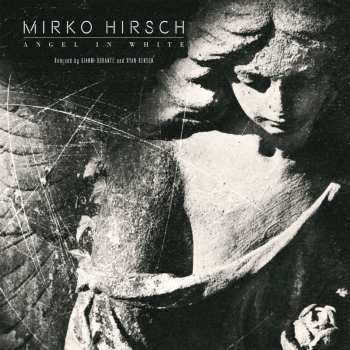  Mirko Hirsch: Angel In White