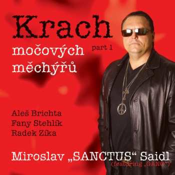 CD Miroslav Saidl: Krach Močových Měchýřů (Part 1)