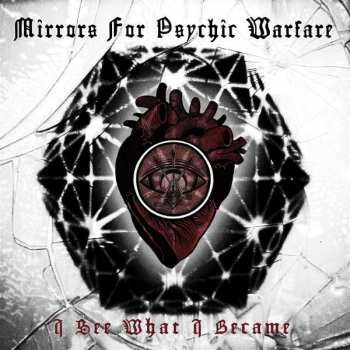 CD Mirrors For Psychic Warfare: I See What I Became