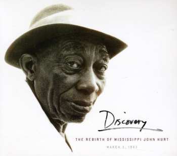 Album Mississippi John Hurt: Discovery: The Rebirth of Mississippi John Hurt