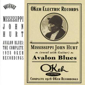 CD Mississippi John Hurt: Avalon Blues: The Complete 1928 Okeh Recordings