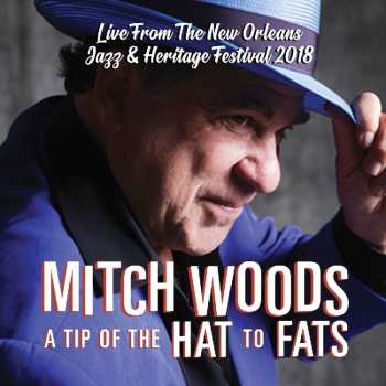 Album Mitch Woods: A Tip Of The Hat To Fats
