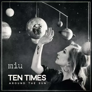 Miu: Ten Times Around The Sun