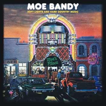 CD Moe Bandy: Soft Lights And Hard Country Music