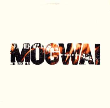 LP Mogwai: My Father My King